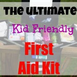 Ultimate Kid Friendly First Aid Kit